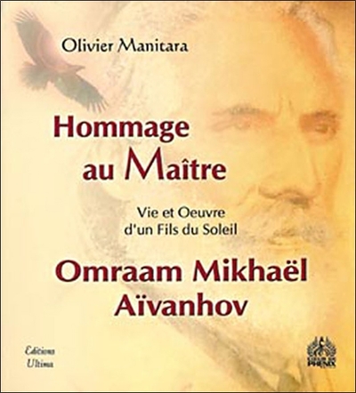 HOMMAGE AU MAITRE OMRAAM MIKHAEL AIVANHOV