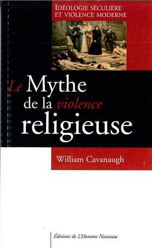 MYTHE DE LA VIOLENCE RELIGIEUSE