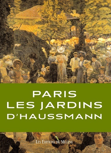 PARIS LES JARDINS D´HAUSSMANN