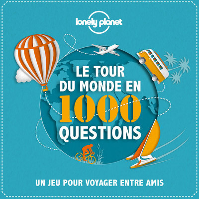 TOUR DU MONDE EN 1000 QUESTIONS - UN JEU POUR VOYAGER ENTRE AMIS
