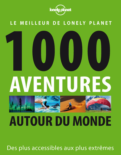 1 000 AVENTURES AUTOUR DU MONDE 1ED