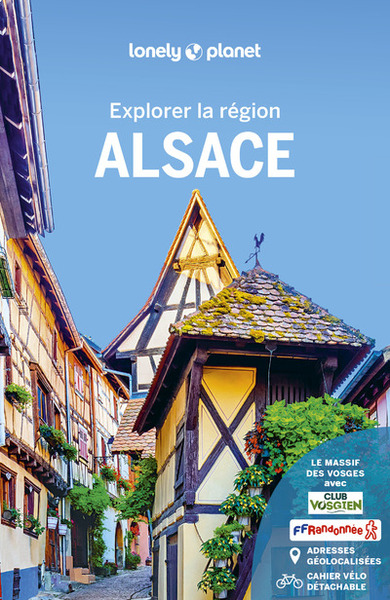 ALSACE - EXPLORER LA REGION