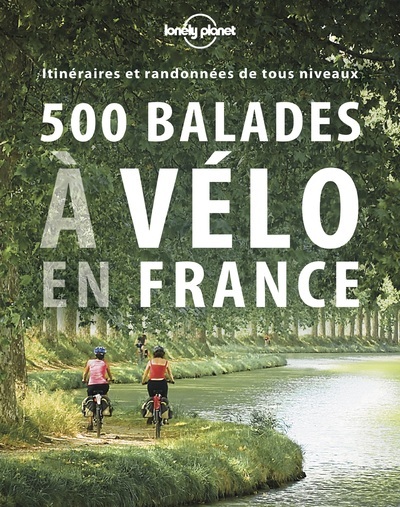 500 BALADES A VELO EN FRANCE 1ED