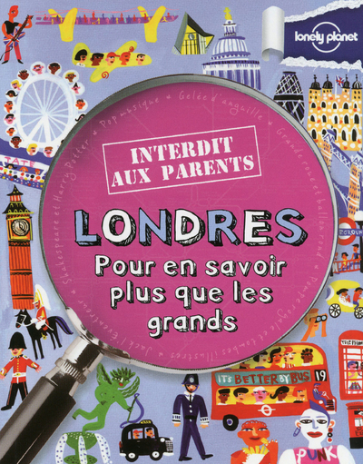 LONDRES INTERDIT AUX PARENTS 2ED - POUR EN SAVOIR  PLUS QUE LES GRANDS