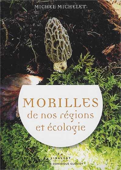 MORILLES DE NOS REGIONS ET ECOLOGIE