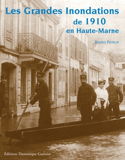 GRANDES INONDATIONS DE 1910 EN HAUTE-MARNE