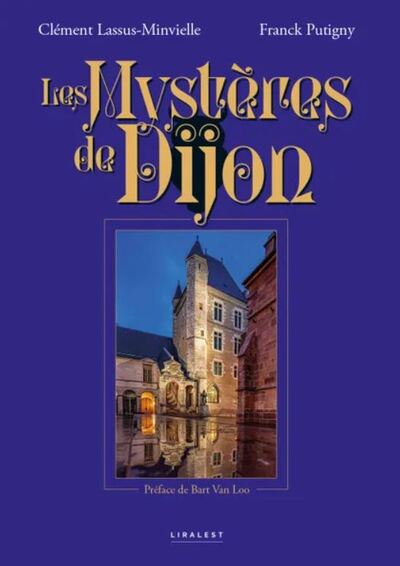 MYSTERES DE DIJON - EDITION ILLUSTREE