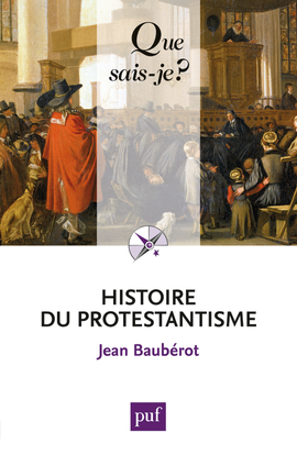 HISTOIRE DU PROTESTANTISME (9ED) QSJ 427