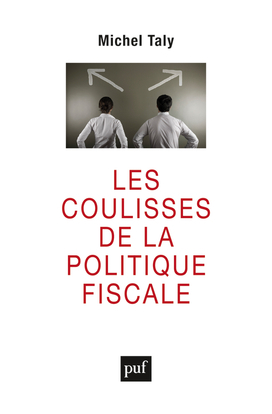 COULISSES DE LA POLITIQUE FISCALE