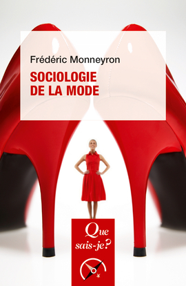 SOCIOLOGIE DE LA MODE (3ED) QSJ 3757