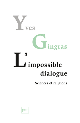 L´IMPOSSIBLE DIALOGUE SCIENCES ET RELIGIONS.