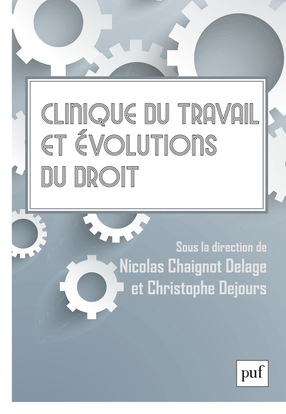 CLINIQUE DU TRAVAIL ET EVOLUTIONS DU DROIT