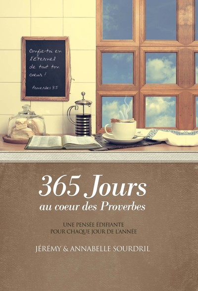 365 JOURS AU COEUR DES PROVERBES - UNE PENSEE EDIFIANTE POUR CHAQUE JOUR DE L´ANNEE