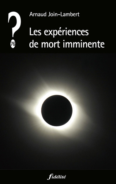 EXPERIENCES DE MORT IMMINENTE