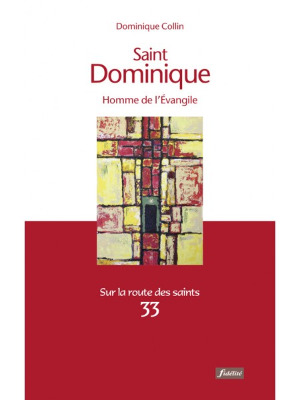 SAINT DOMINIQUE - HOMME D´EVANGILE