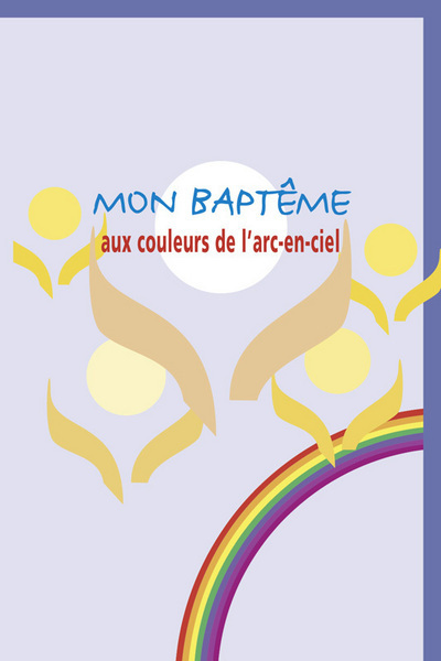MON BAPTEME AUX COULEURS DE L'ARC-EN-CIEL