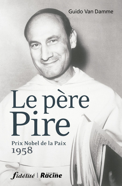 PERE PIRE. PRIX NOBEL DE LA PAIX 1958
