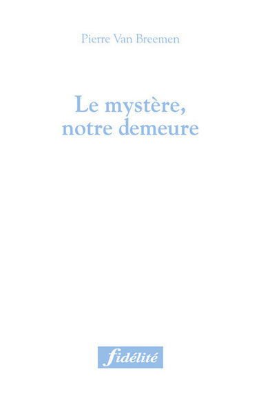 MYSTERE NOTRE DEMEURE