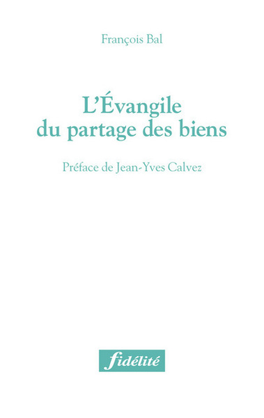 EVANGILE DU PARTAGE DES BIENS (L´)