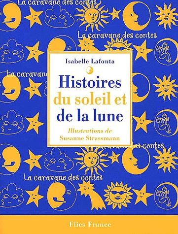 HISTOIRES DU SOLEIL ET DE LA LUNE