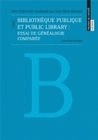 BIBLIOTHEQUE PUBLIQUE ET PUBLIC LIBRARY. ESSAI D´UNE GENEALOGIE COMPA REE