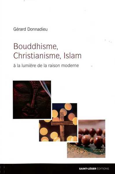 BOUDDHISME, CHRISTIANISME, ISLAM