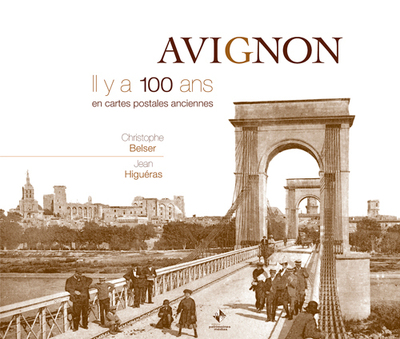 AVIGNON IL Y A 100 ANS