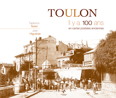 TOULON IL Y A 100 ANS