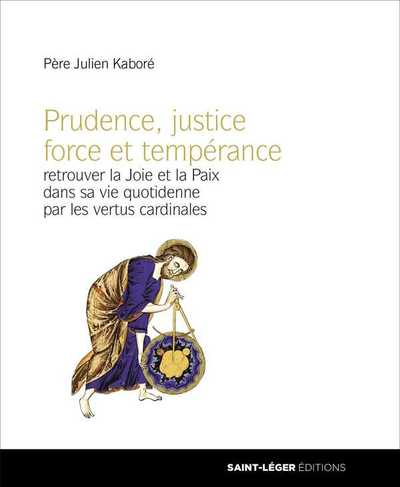 PRUDENCE, FORCE - RETROUVER LA JOIE ET LA PAIX DANS SA VIE QUOTIDIENNE PAR 