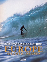 THE STORMRIDER SURF GUIDE EUROPE ATLANTIC ISLANDS