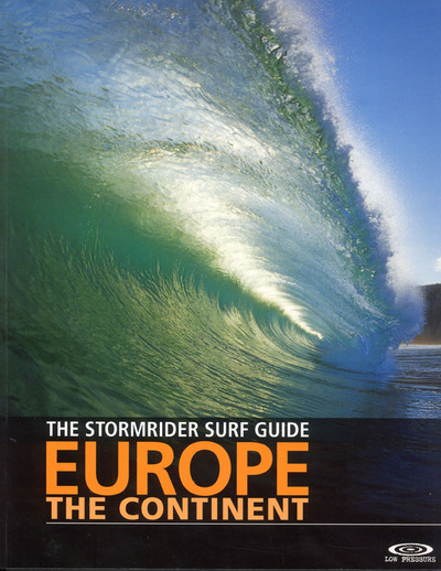 THE STORMRIDER SURF GUIDE EUROPE THE CONTIENT