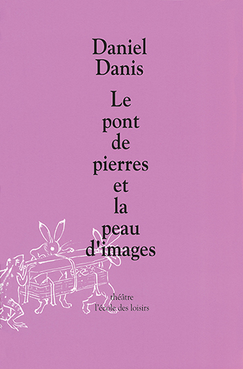 PONT DE PIERRE ET LA PEAU D'IMAGES (LE)