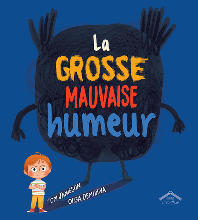 GROSSE MAUVAISE HUMEUR (LA)