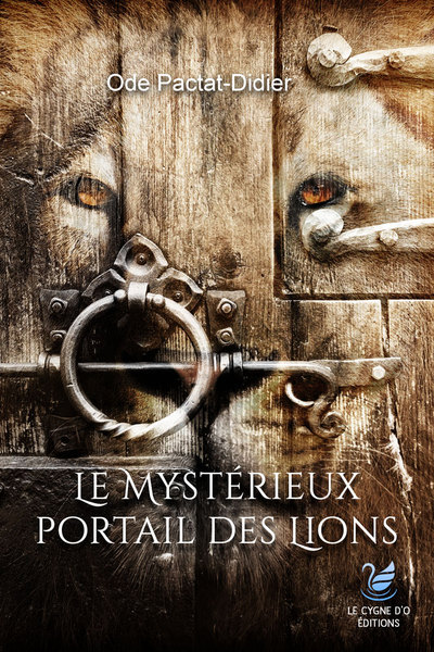 OR PHOENIX - T04 - LE MYSTERIEUX PORTAIL DES LIONS