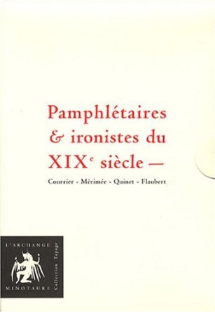 PAMPHLETAIRES  IRONISTES DU XIXE SIECLE