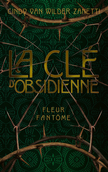 CLE D´OBSIDIENNE - TOME 1 FLEUR FANTOME