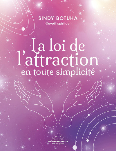 LOI DE L´ATTRACTION EN TOUTE SIMPLICITE