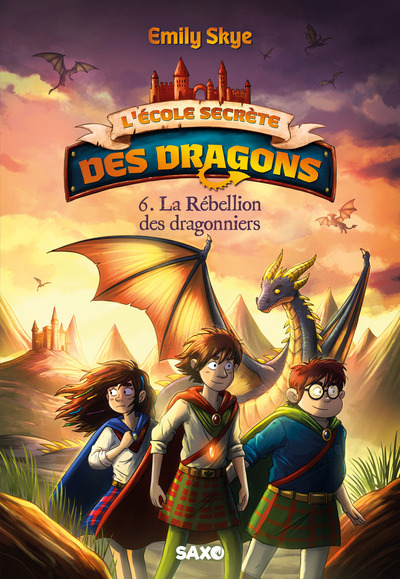 L´ECOLE SECRETE DES DRAGONS - TOME 06 LA REBELLION DES DRAGONNIERS (BROCHE)
