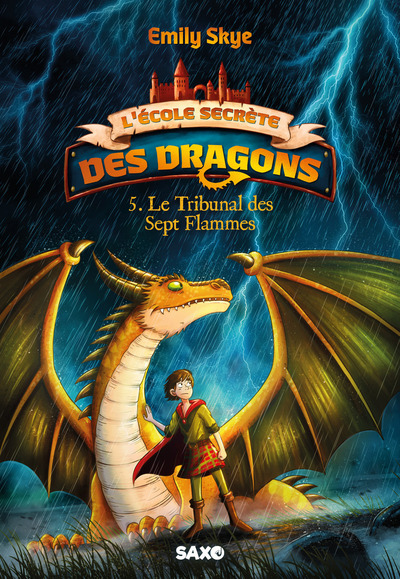 L´ECOLE SECRETE DES DRAGONS - TOME 05 LE TRIBUNAL DES SEPT FLAMMES (BROCHE)
