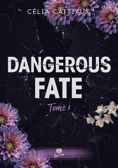 JE TE RETROUVERAI - DANGEROUS FATE - T01