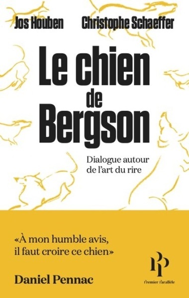 CHIEN DE BERGSON - DIALOGUE AUTOUR DE L´ART DU RIRE