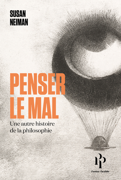 PENSER LE MAL - UNE AUTRE HISTOIRE DE LA PHILOSOPHIE