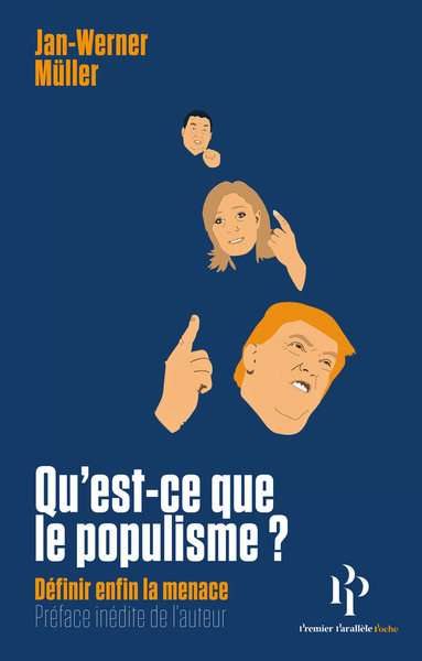 QU´EST-CE QUE LE POPULISME ? - DEFINIR ENFIN LA MENACE