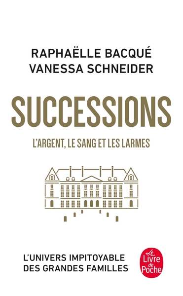 SUCCESSIONS - L´ARGENT, LE SANG ET LES LARMES