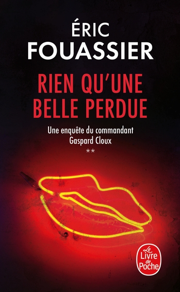 RIEN QU´UNE BELLE PERDUE (UNE ENQUETE DU COMMANDANT GASPARD CLOUX, TOME 2)