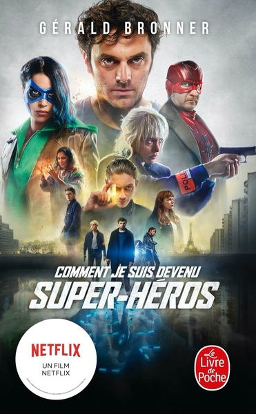 COMMENT JE SUIS DEVENU SUPER HEROS