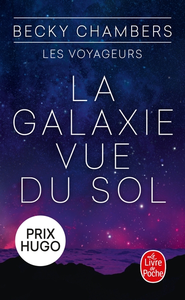 LA GALAXIE VUE DU SOL (LES VOYAGEURS, TOME 4)