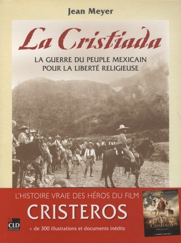 CRISTIADA LA GUERRE DU PEUPLE MEXICAIN POUR LA LIBERTE RELIG