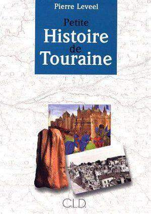PETITE HISTOIRE DE TOURAINE
