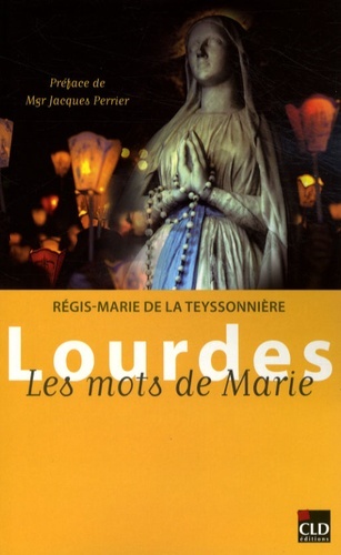LOURDES LES MOTS DE MARIE